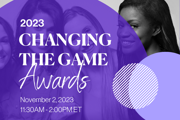 IN-PERSON EVENT: 2023 Changing the Game Awards