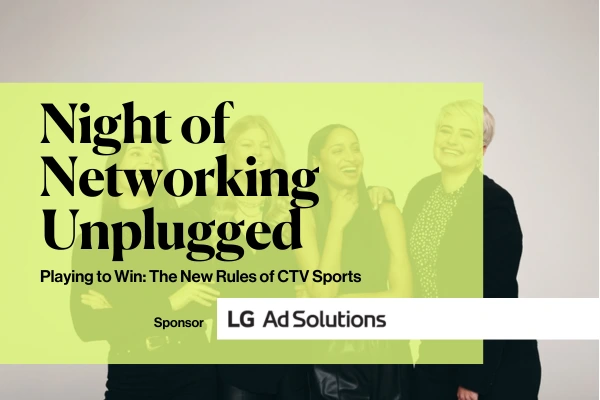Night of Networking Unplugged: Playing to Win: The New Rules of CTV Sports