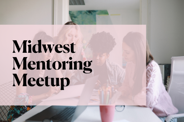 Midwest Mentoring Meetup