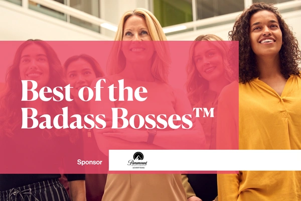 Best of the Badass Bosses™ Best of the Badass Bosses™